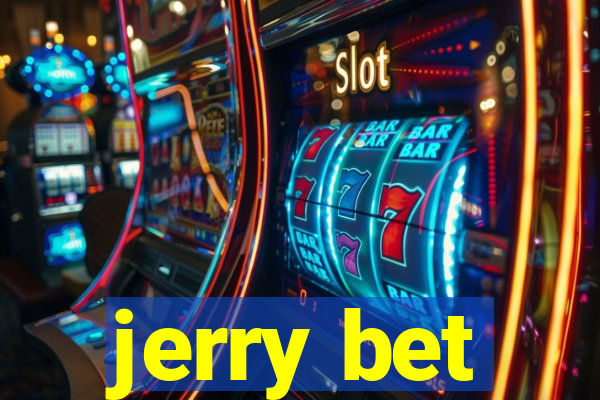 jerry bet